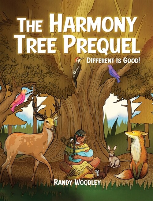 The Harmony Tree Prequel: Different is Good! (Hardcover)