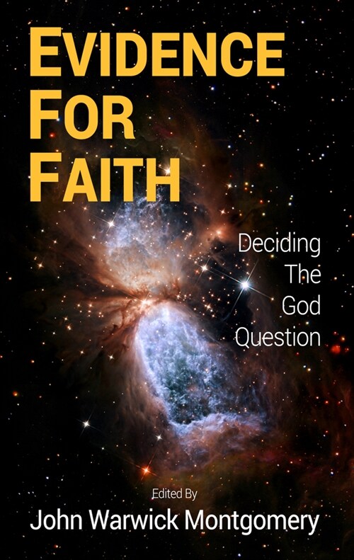 Evidence for Faith: Deciding the God Question (Paperback, 2, Second Edition)