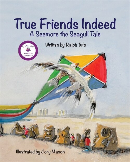 True Friends Indeed: A Seemore the Seagull Tale (Paperback)