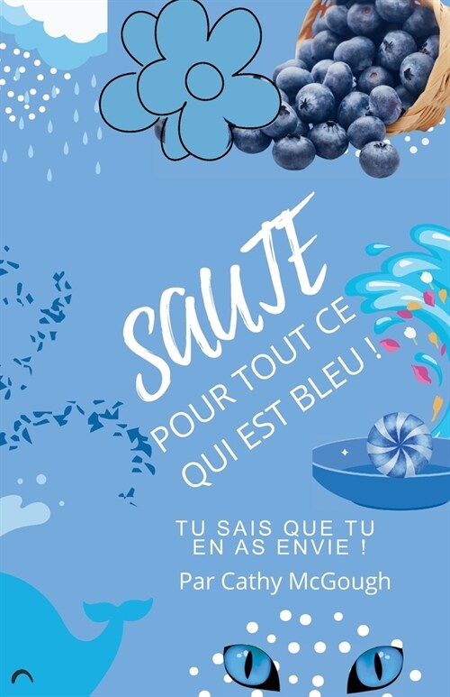 Saute Pour Tout CE Qui Est Bleu! (Paperback)
