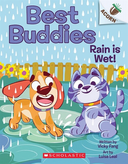 Rain Is Wet!: An Acorn Book (Best Buddies #3) (Paperback)