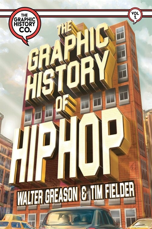 The Graphic History of Hip Hop (Hardcover)