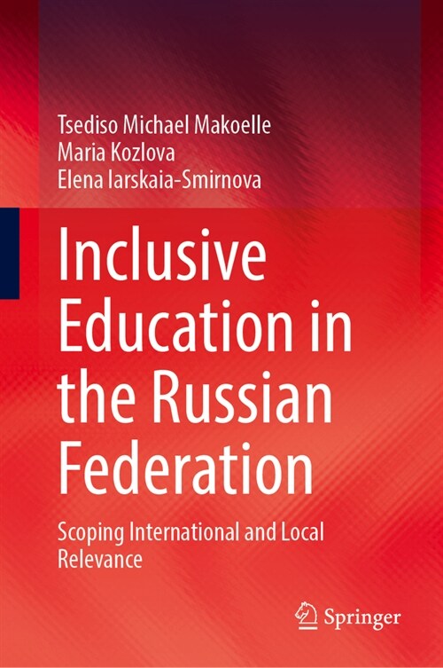 Inclusive Education in the Russian Federation: Scoping International and Local Relevance (Hardcover, 2024)