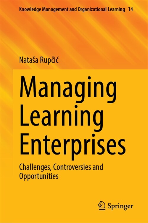 Managing Learning Enterprises: Challenges, Controversies and Opportunities (Hardcover, 2024)