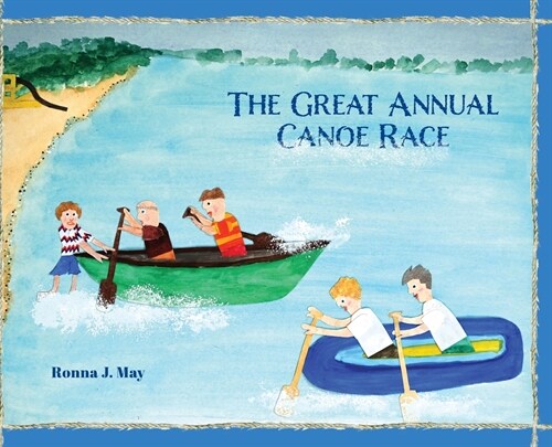 The Great Annual Canoe Race (Hardcover)
