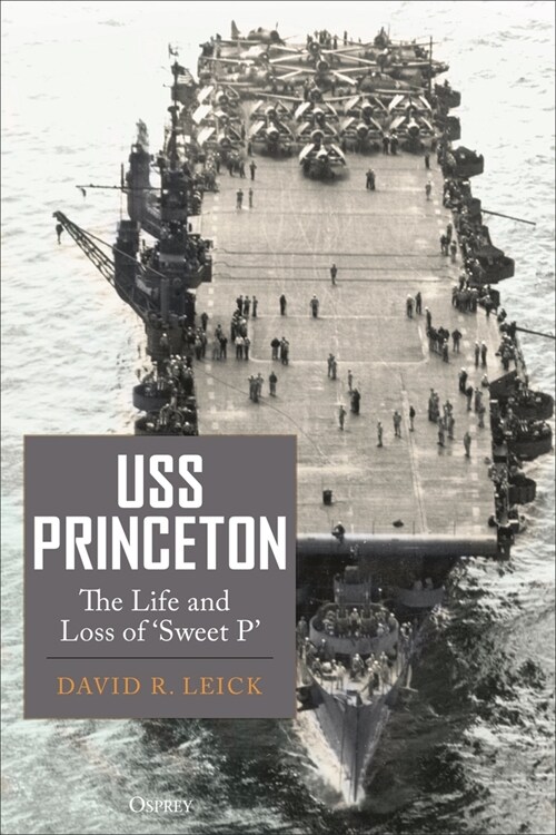 USS Princeton : The Life and Loss of Sweet P (Hardcover)