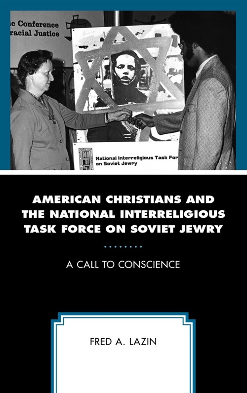 American Christians and the National Interreligious Task Force on Soviet Jewry: A Call to Conscience (Paperback)