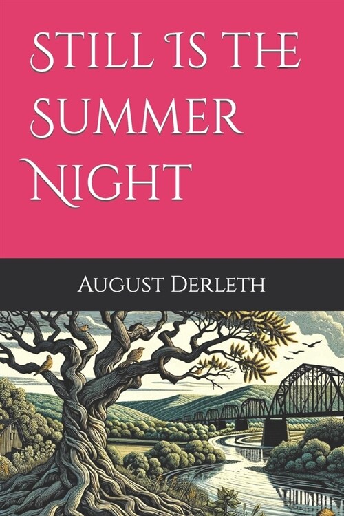 Still Is the Summer Night (Paperback)