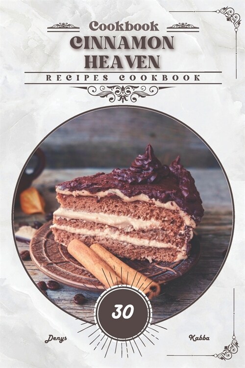 Cinnamon Heaven: Recipes cookbook (Paperback)