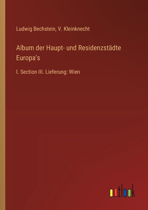 Album der Haupt- und Residenzst?te Europas: I. Section III. Lieferung: Wien (Paperback)