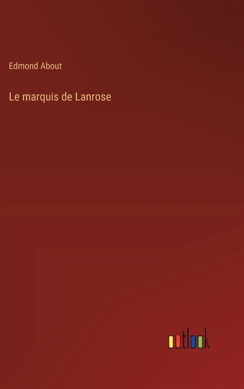 Le marquis de Lanrose (Hardcover)