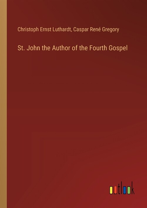 St. John the Author of the Fourth Gospel (Paperback)