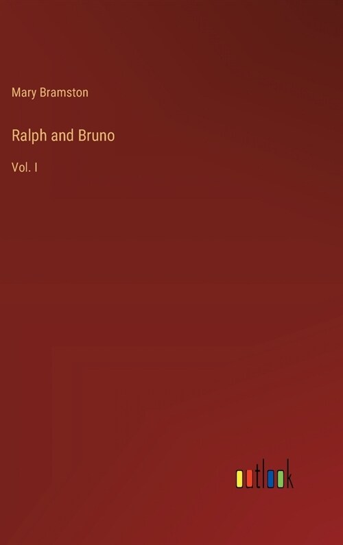 Ralph and Bruno: Vol. I (Hardcover)