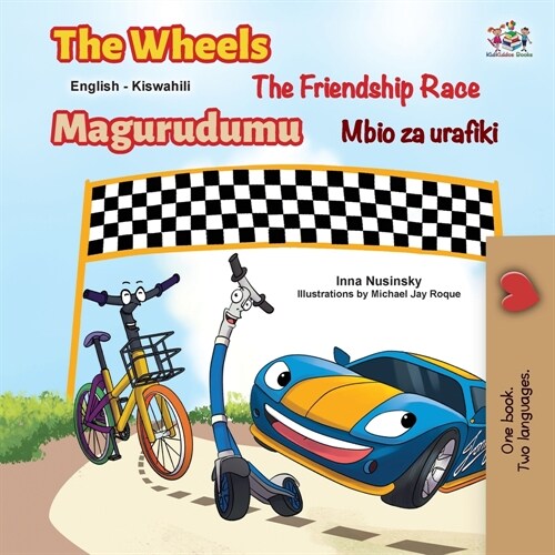 The Wheels The Friendship Race (English Swahili Bilingual Book for Kids) (Paperback)