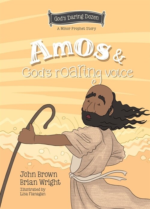 Amos and Gods Roaring Voice: The Minor Prophets, Book 10 (Hardcover)