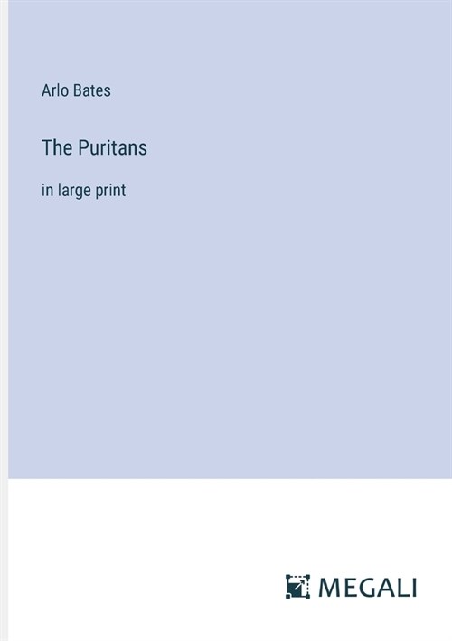 The Puritans: in large print (Paperback)