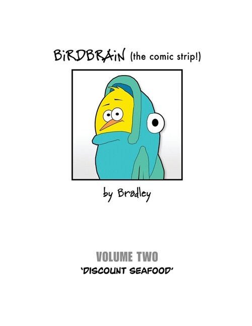 BiRDBRAiN (the comic strip!) Volume 2 (Paperback)