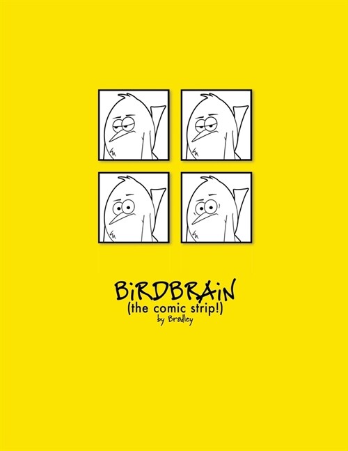 The Complete BiRDBRAiN (the comic strip!) (Paperback)