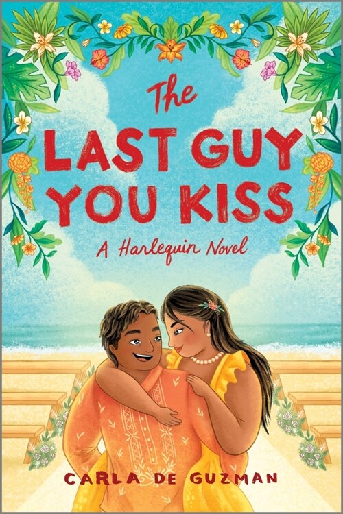 The Last Guy You Kiss: A Spicy Filipino Wedding Romance (Paperback, Original)
