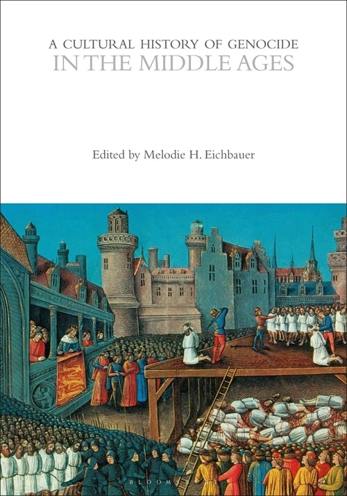 A Cultural History of Genocide in the Middle Ages (Paperback)