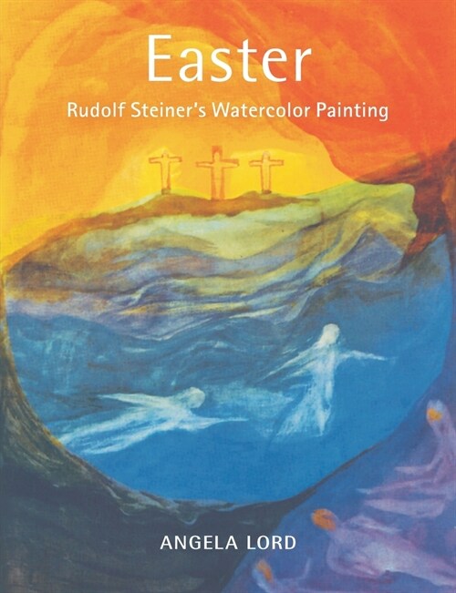 Easter: Rudolf Steiners Watercolor Painting (Paperback)