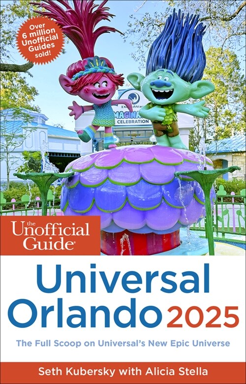 The Unofficial Guide to Universal Orlando 2025 (Paperback)