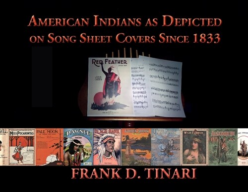 American Indians as Depicted on Song Sheet Covers Since 1833 (Softcover) (Paperback)