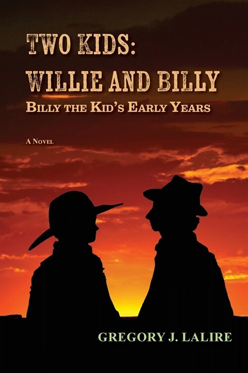 Two Kids: Willie and Billy: Billy the Kids Early Years (Paperback)