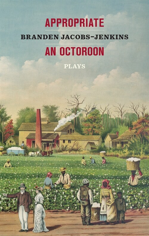 Appropriate/An Octoroon: Plays (Revised Edition) (Paperback)
