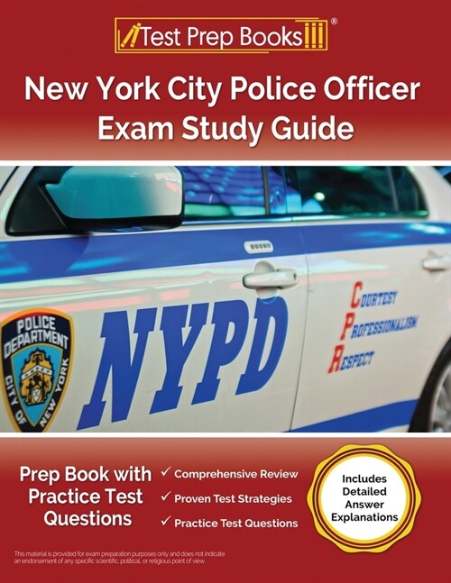 New York City Police Officer Exam Study Guide: Prep Book with Practice Test Questions [Includes Detailed Answer Explanations] (Paperback)