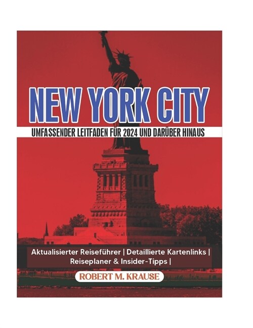 New York City Umfassender Leitfaden F? 2024 Und Dar?er Hinaus (Paperback)