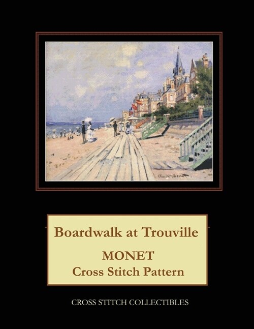 Boardwalk at Trouville: Monet Cross Stitch Pattern (Paperback)