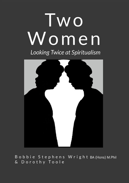 Two Women: Looking Twice at Spiritualism (Paperback)