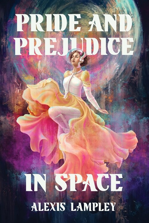 Pride and Prejudice in Space (Hardcover)