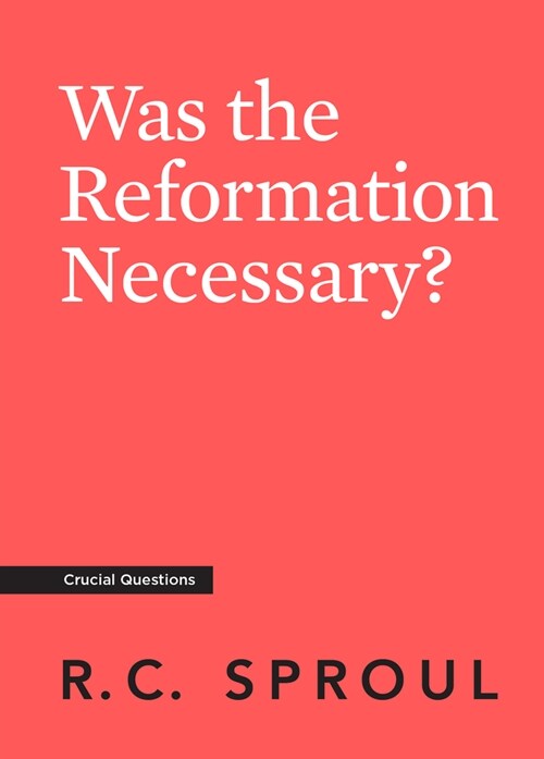 Was the Reformation Necessary? (Paperback)