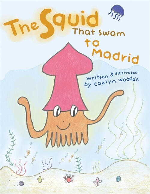 The Squid That Swam to Madrid (Paperback)