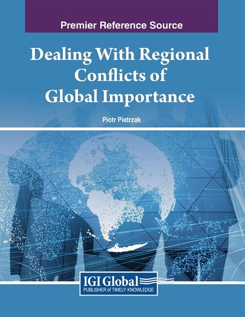 Dealing With Regional Conflicts of Global Importance (Paperback)