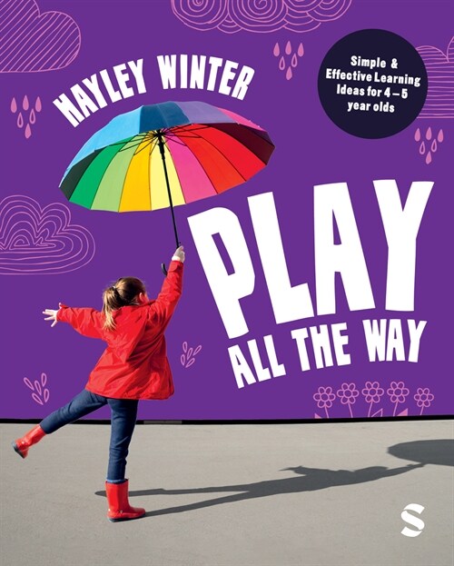 Play All the Way : Simple and Effective Learning Ideas for 4 – 5 year olds (Hardcover)