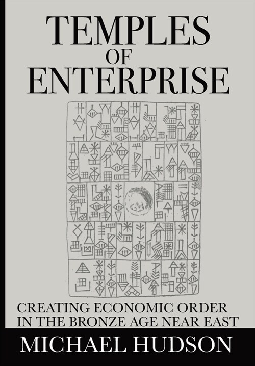 Temples of Enterprise: Creating Economic Order in the Bronze Age Near East (Paperback)