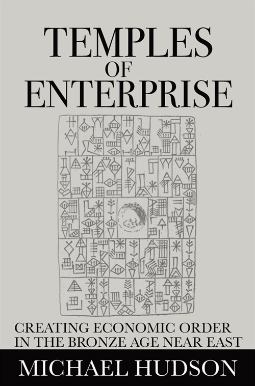 Temples of Enterprise: Creating Economic Order in the Bronze Age Near East (Hardcover)