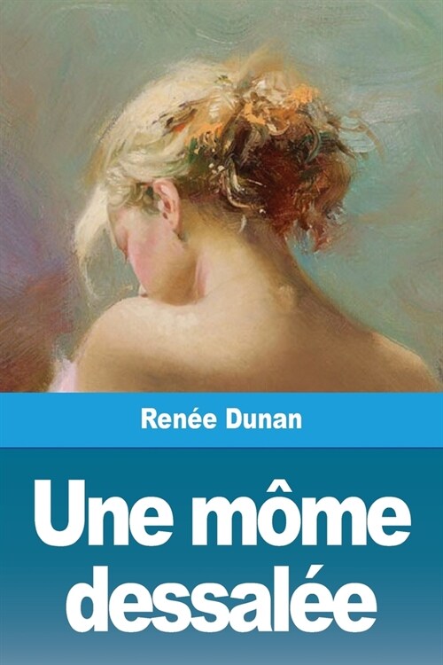 Une m?e dessal? (Paperback)