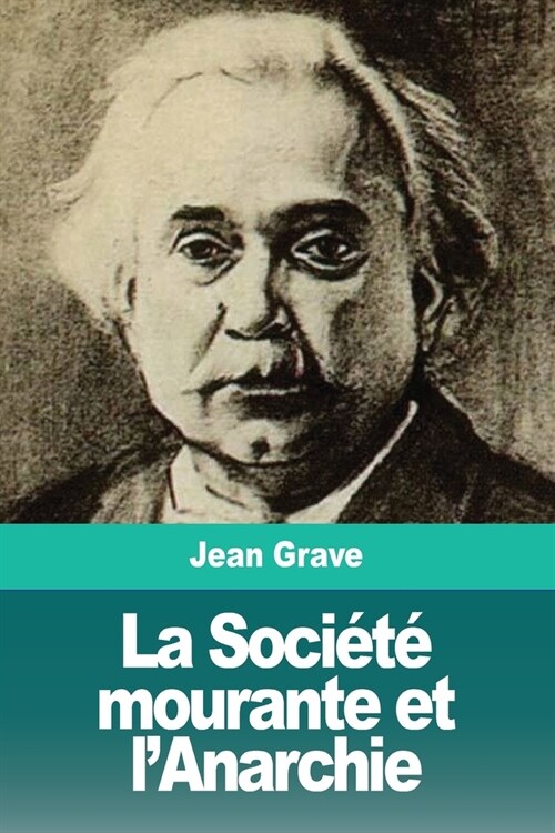 La Soci??mourante et lAnarchie (Paperback)