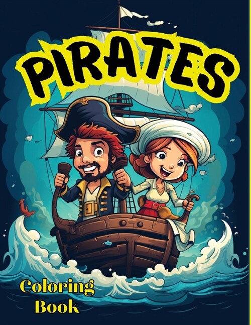 Pirates Coloring Book For Kids: Activity for Boys ages, 4-6 (Paperback)