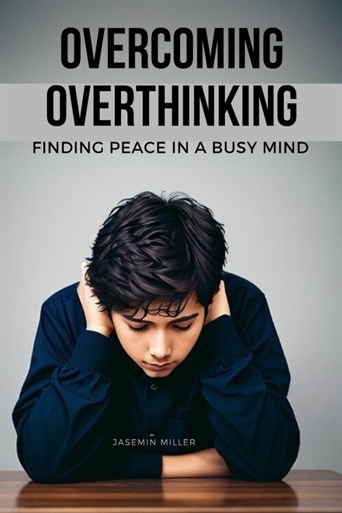 Overcoming Overthinking (Paperback)