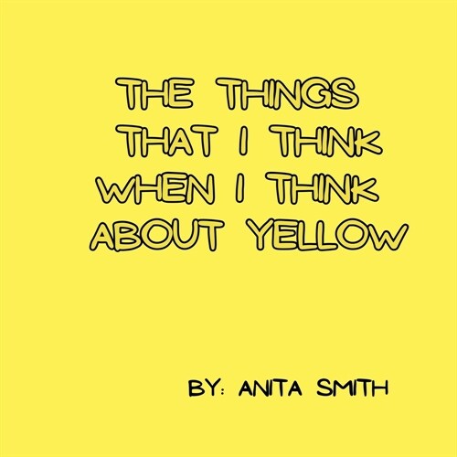 The things that I think when I think about yellow (Paperback)