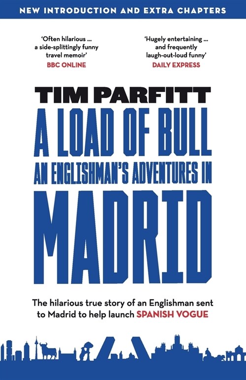 A Load of Bull - An Englishmans Adventures in Madrid (Paperback)