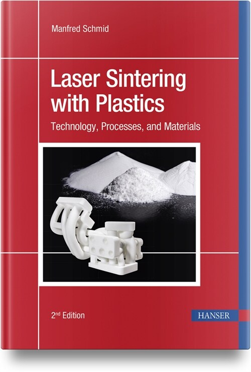 Laser Sintering with Plastics: Technology, Processes, and Materials (Hardcover, 2)