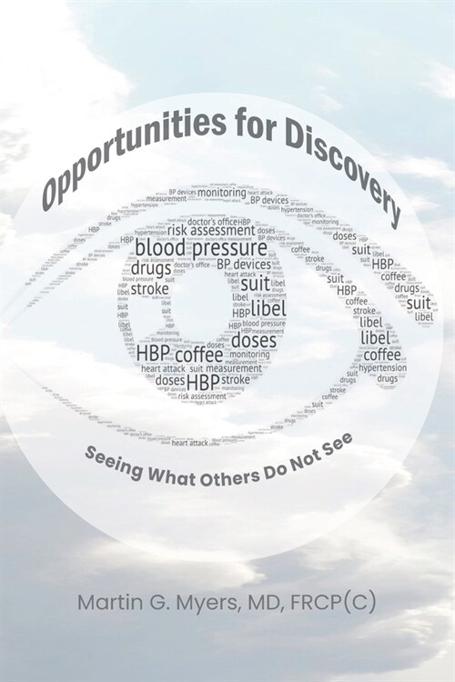 Opportunities for Discovery: Seeing What Others Do Not See (Paperback)