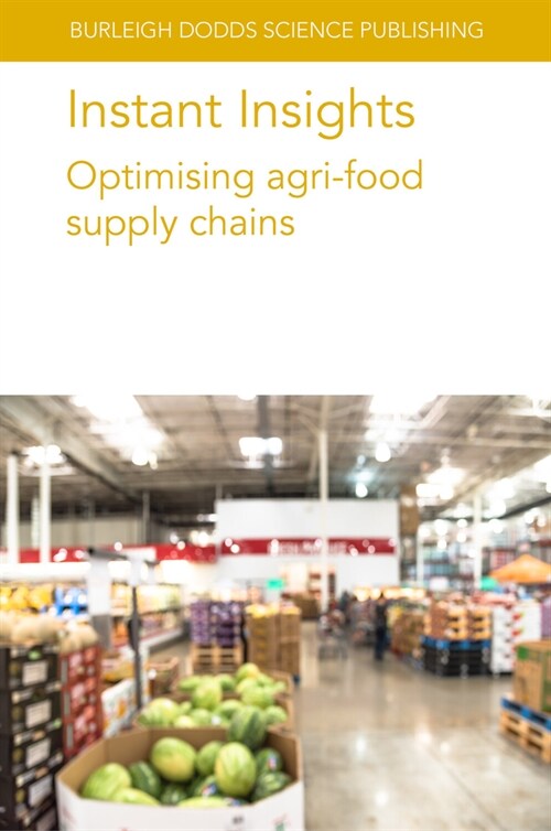 Instant Insights: Optimising Agri-Food Supply Chains (Paperback)