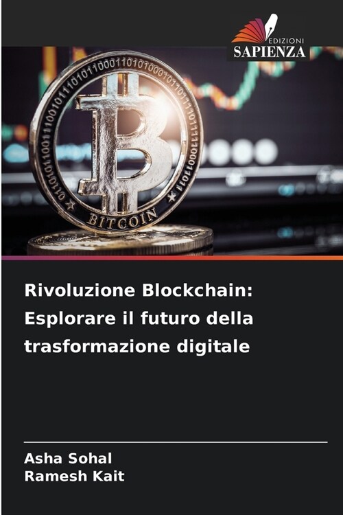 Rivoluzione Blockchain: Esplorare il futuro della trasformazione digitale (Paperback)